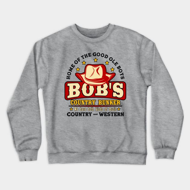 Bob's country Bunker Crewneck Sweatshirt by OniSide